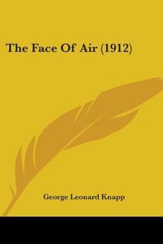 Paperback The Face Of Air (1912) Book