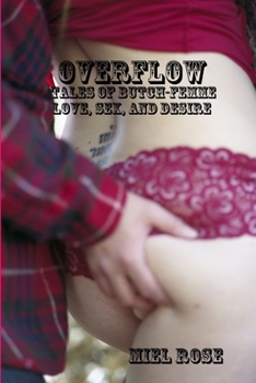 Paperback Overflow: Tales of Butch-Femme Love, Sex, and Desire Book