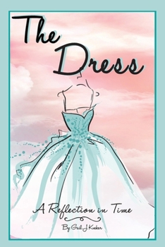 Paperback The Dress: A Reflection in Time Book