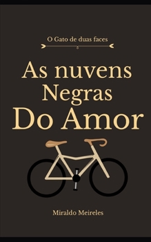 Paperback As nuvens negras do amor: O Gato de duas faces [Portuguese] Book