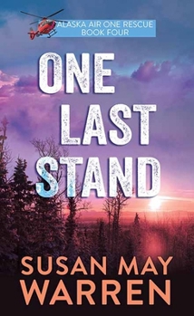 Library Binding One Last Stand: Alaska Air One Rescue [Large Print] Book