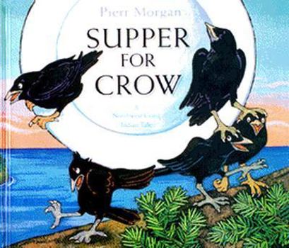 Hardcover Supper for Crow: A Northwest Coast Indian Tale Book