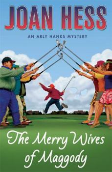 The Merry Wives of Maggody - Book #16 of the Arly Hanks