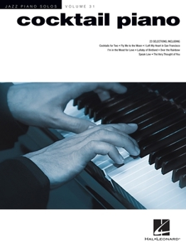 Cocktail Piano: Jazz Piano Solos Series Volume 31 - Book #31 of the Jazz Piano Solos