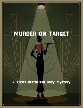 Paperback Murder On Target: A 1920S Historical Cozy Mystery Book