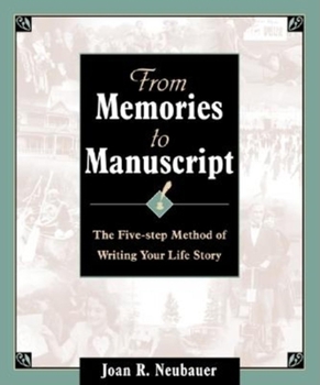 Paperback From Memories to Manuscript: The Five Step Method of Writing Your Life Story Book