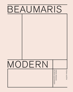 Hardcover Beaumaris Modern: Modernist Homes in Beaumaris Book
