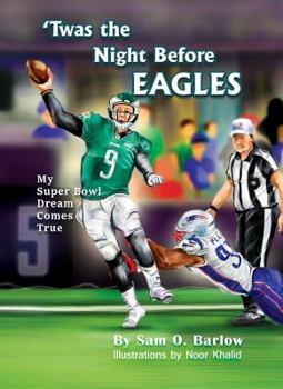 Hardcover Twas the Night Before Eagles - My Super Bowl Dream Comes True Book