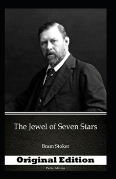 Paperback Bram Stoker: The Jewel of Seven Stars-Original Edition(Annotated) Book