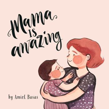 Paperback Mama Is Amazing Book