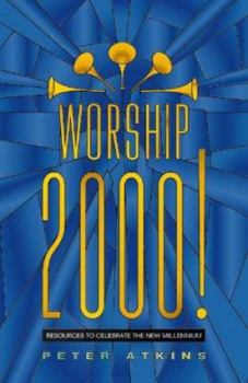 Paperback Worship 2000!: Resources to Celebrate the New Millennium Book