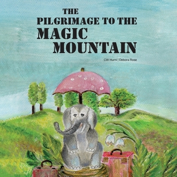 Paperback The Pilgrimage To The Magic Mountain Book