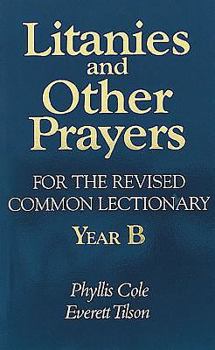 Paperback Litanies and Other Prayers for the Revised Common Lectionary Year B Book