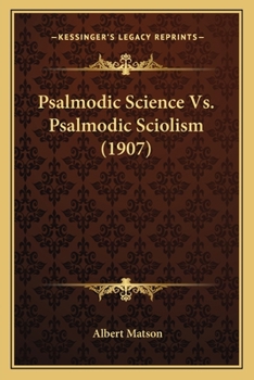 Paperback Psalmodic Science Vs. Psalmodic Sciolism (1907) Book