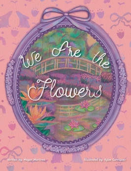Hardcover We Are the Flowers Book