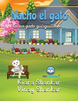Paperback Nacho el gato: Es un gato quisquilloso . . . (Nacho the Cat - Spanish Edition) [Spanish] Book