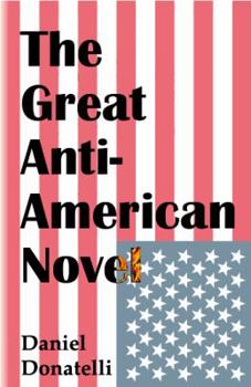 Paperback The Great Anti-American Novel Book