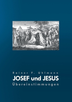 Paperback Josef und Jesus: Übereinstimmungen [German] Book