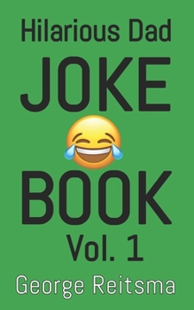 Paperback Hilarious Dad Joke Book Vol. 1 Book