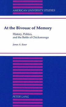 At the Bivouac of Memory: History, Politics, and the Battle of Chickamauga