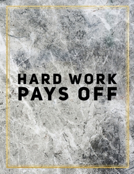 Paperback Hard work pays off.: College Ruled Marble Design 100 Pages Large Size 8.5" X 11" Inches Matte Notebook Book