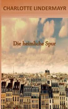 Paperback Die heimliche Spur [German] Book