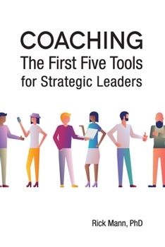 Paperback Coaching: The First Five Tools for Strategic Leaders Book