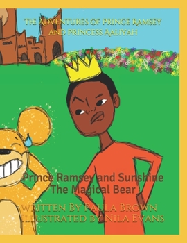 Paperback The Adventures of Prince Ramsey and Princess Aaliyah: Prince Ramsey and Sunshine the Magical Bear Book