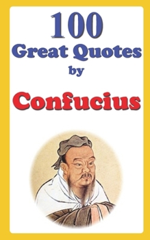 Paperback 100 Great Quotes by Confucius Book