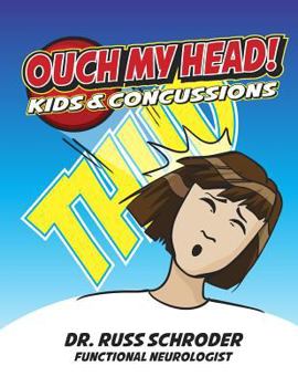 Paperback OUCH My Head!: Kids And Concussions Book