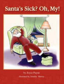 Paperback Santa's Sick? Oh, My! Book