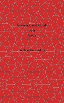 Klassisk mekanik och kaos: Bok 1 av Fysik från Maximal Informationsemanation (Swedish Edition)