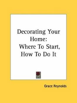 Paperback Decorating Your Home: Where to Start, How to Do It Book