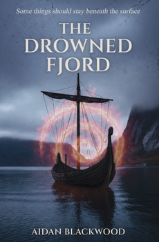 The Drowned Fjord: Some secrets don’t stay buried. They wait beneath the water. (The Archive Files)