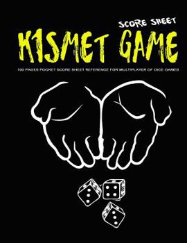 Paperback Kismet Game Score Sheet: 100 Pages Pocket Score Sheet Reference for Multiplayer of Dice Games Book