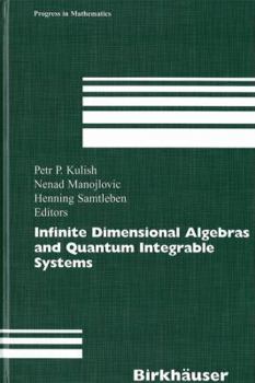 Hardcover Infinite Dimensional Algebras and Quantum Integrable Systems Book