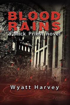 Hardcover Blood Rains, a Mick Priest Novel Book