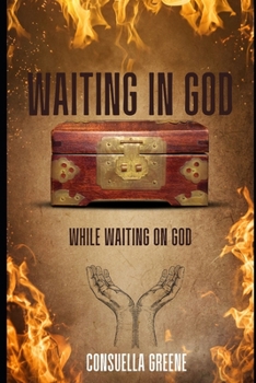 Paperback Waiting in God: While waiting on God Book