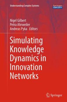 Paperback Simulating Knowledge Dynamics in Innovation Networks Book