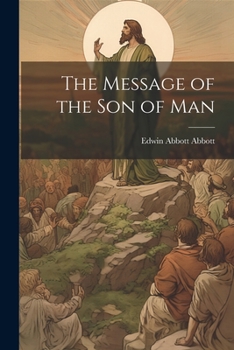 Paperback The Message of the Son of Man Book