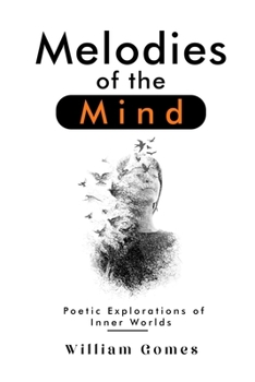 Melodies of the Mind: Poetic Explorations of Inner Worlds