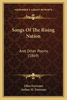 Paperback Songs Of The Rising Nation: And Other Poems (1869) Book