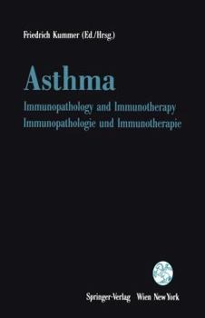 Hardcover Asthma: Immunopathology and Immunotherapy / Immunopathologie Und Immunotherapie Book