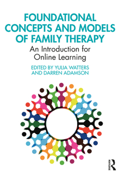 Paperback Foundational Concepts and Models of Family Therapy: An Introduction for Online Learning Book