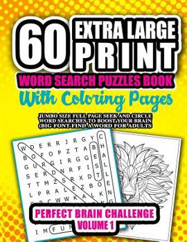 Paperback 60 Extra Large Print Word Search Puzzles Book With Coloring Pages: Jumbo Size Full Page Seek and Circle Word Searches to Boost Your Brain (Big Font Fi [Large Print] Book