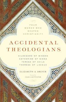 Paperback Accidental Theologians: Four Women Who Shaped Christianity Book