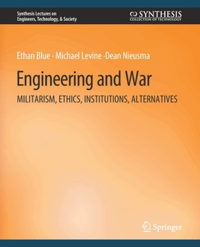 Paperback Engineering and War: Militarism, Ethics, Institutions, Alternatives Book