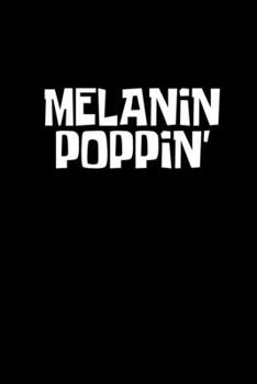 Paperback Melanin poppin': Food Journal - Track your Meals - Eat clean and fit - Breakfast Lunch Diner Snacks - Time Items Serving Cals Sugar Pro Book