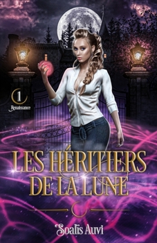 Paperback Les héritiers de la lune: Tome 1 - Renaissance [French] Book