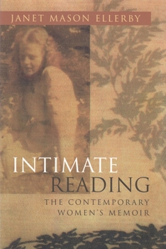Paperback Intimate Reading: The Contemporary Women's Memoir Book